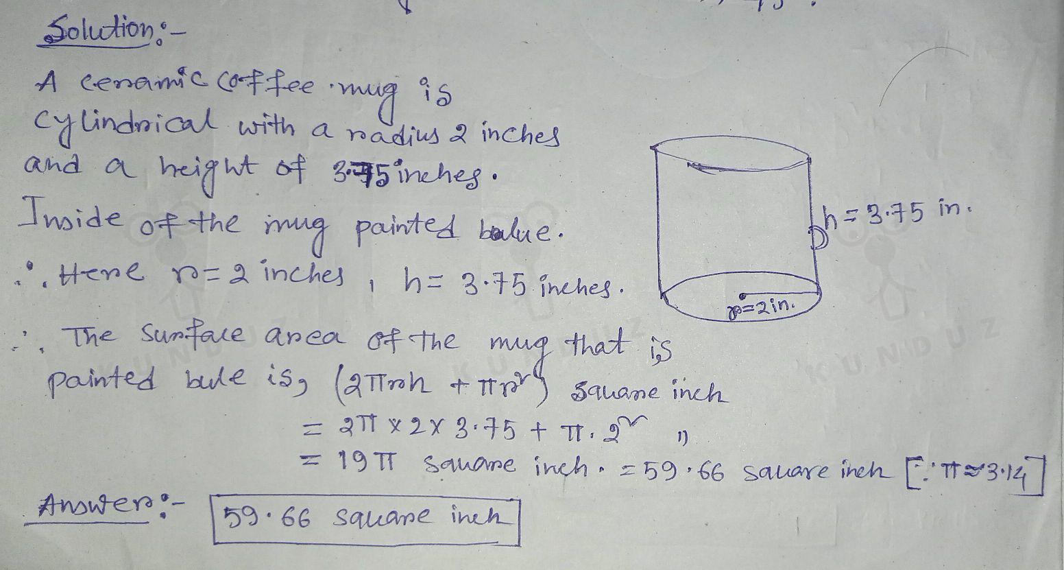 ANSWERED] 3 A ceramic coffee mug is cylindrical with a radius of 2 - Kunduz