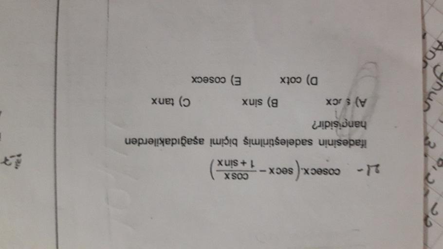 21 cosecx.( secx tosin x) ifadesinin sadele… Lise Matematik