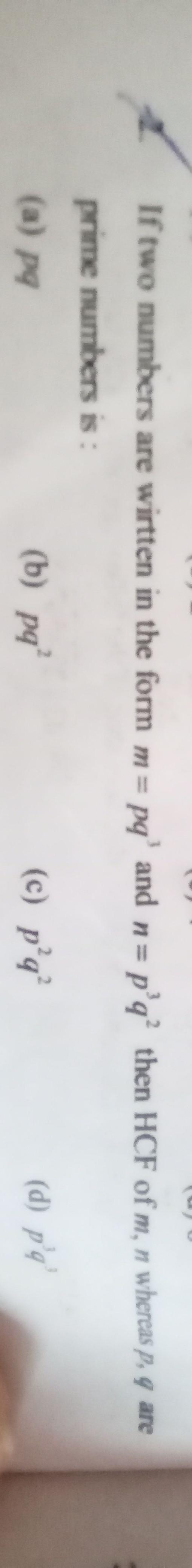 If Two Numbers Are Wirtten In The Form M Pq 3 And N P Math