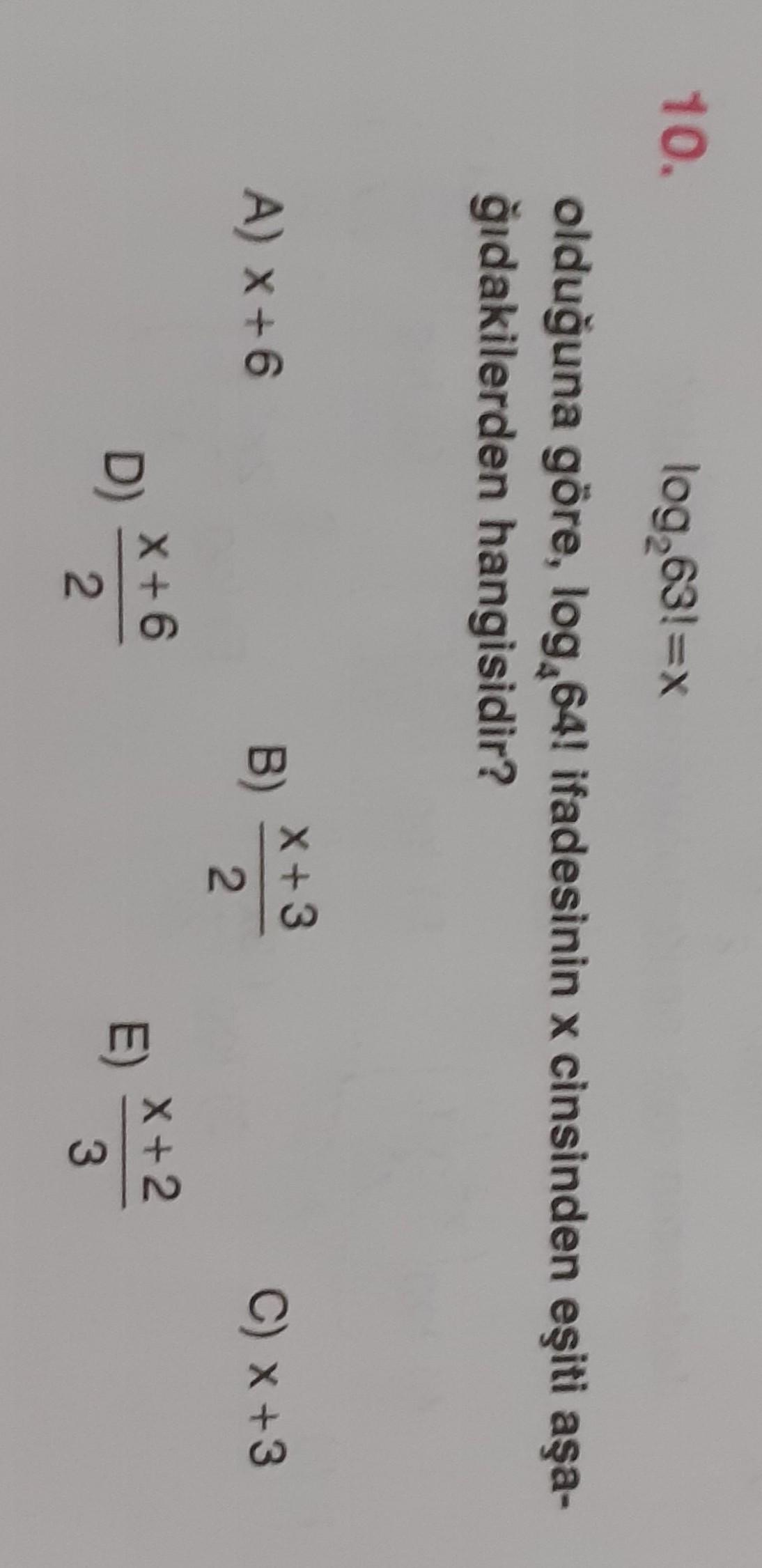 10 Log 63 X Olduguna Gore Log 64 Ifadesin Lise Matematik