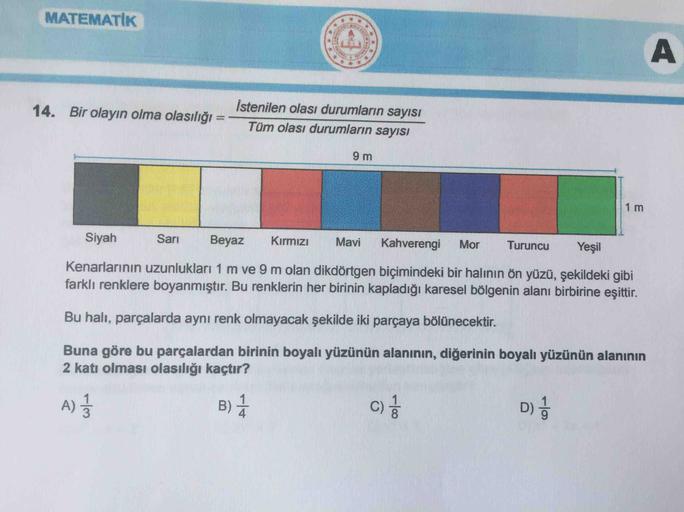 MATEMATIK A 14. Bir olayın olma olasılığı… Ortaokul Matematik