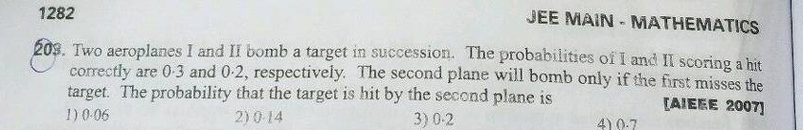 Two Aeroplanes Bomb A Target In Succession 1282 JEE MAIN - MATHEMATICS 203. Two aeroplanes I and I... - Math