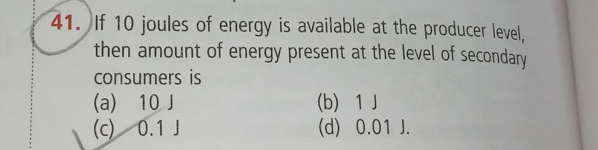 If 10 joules of energy is available at the producer Biology