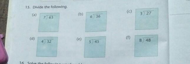 15. Divide the following. (c) (a) (b) 327 763 6 36 (d) le