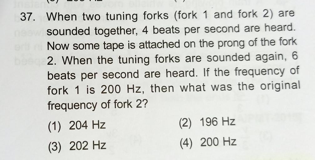 37. When two tuning forks (fork 1 and fork 2) are so... Physics