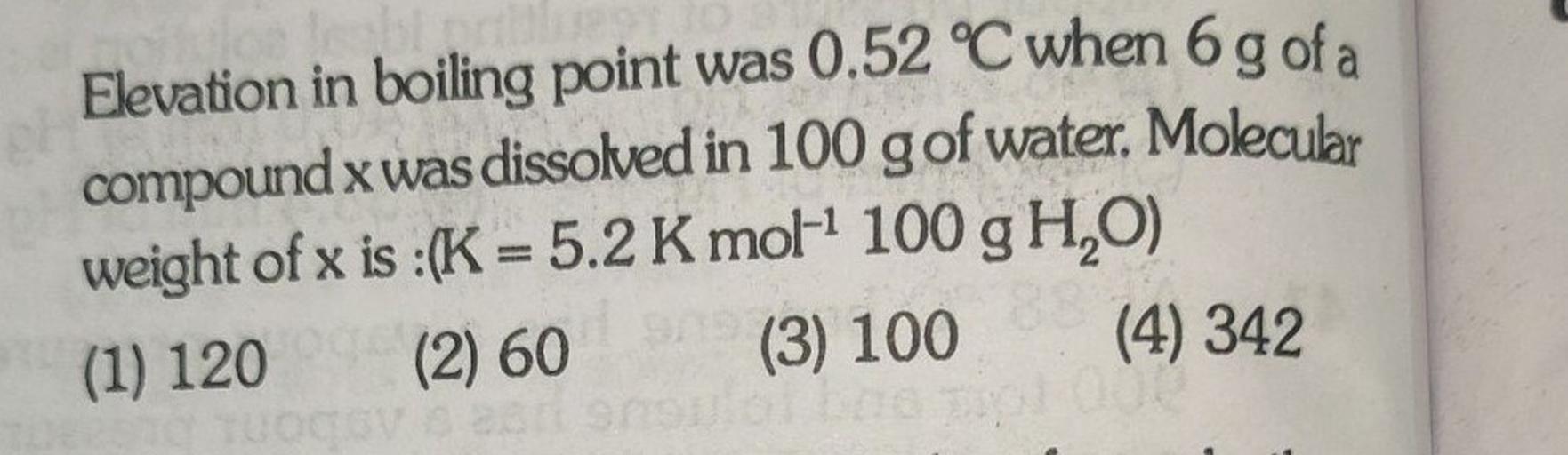 Elevation In Boiling Point Was 0 52 C Wh Physical Chemistry