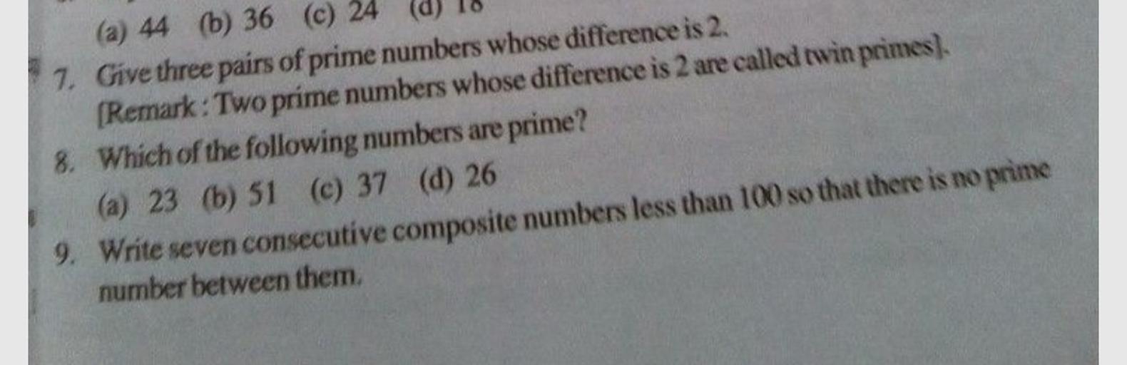 Give three pairs of prime numbers whose difference is 2... Math
