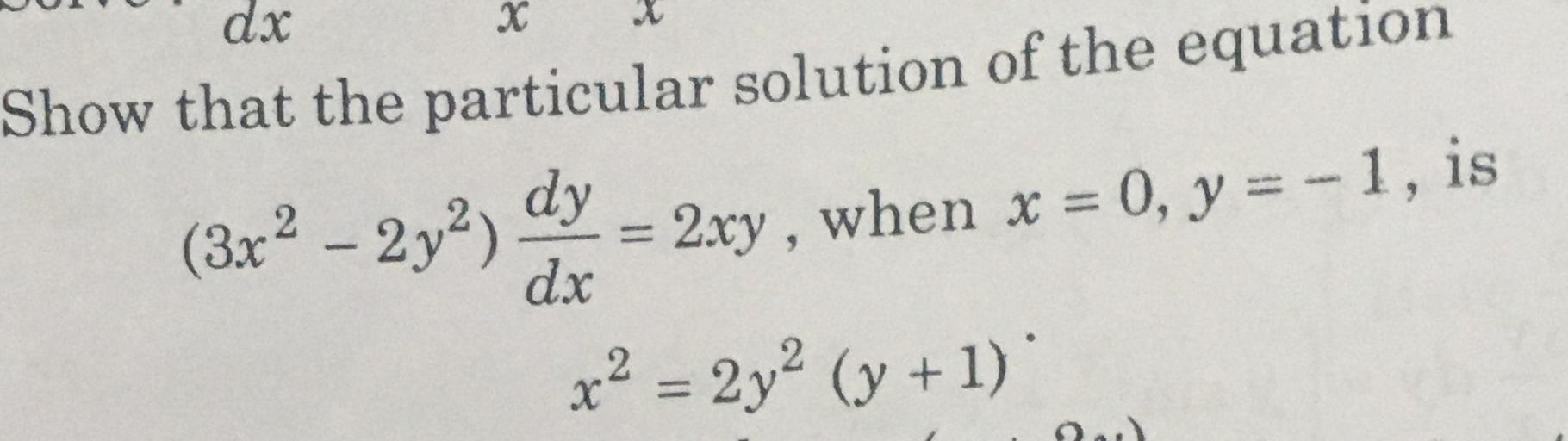 Show That The Particular Solution Of The Equation 3 X 2 Math