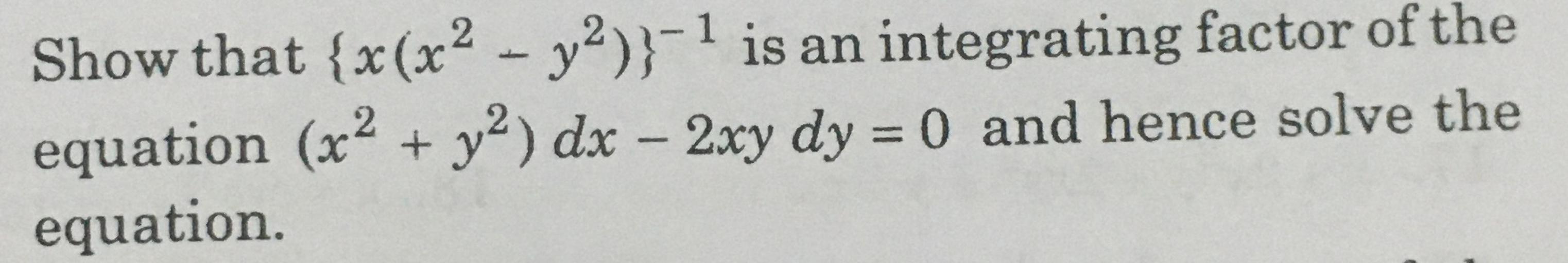 Show That X Y 1 Is An Integrating Factor Of Th Math