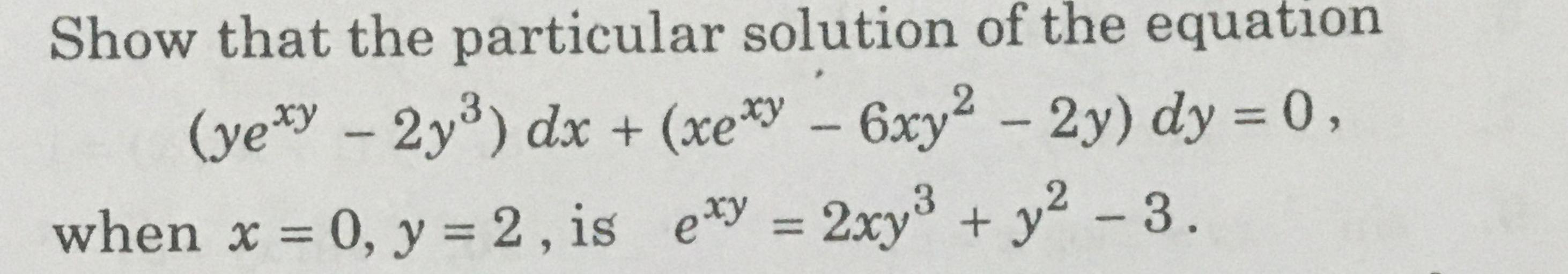 Show That The Particular Solution Of The Equation Yexy Math