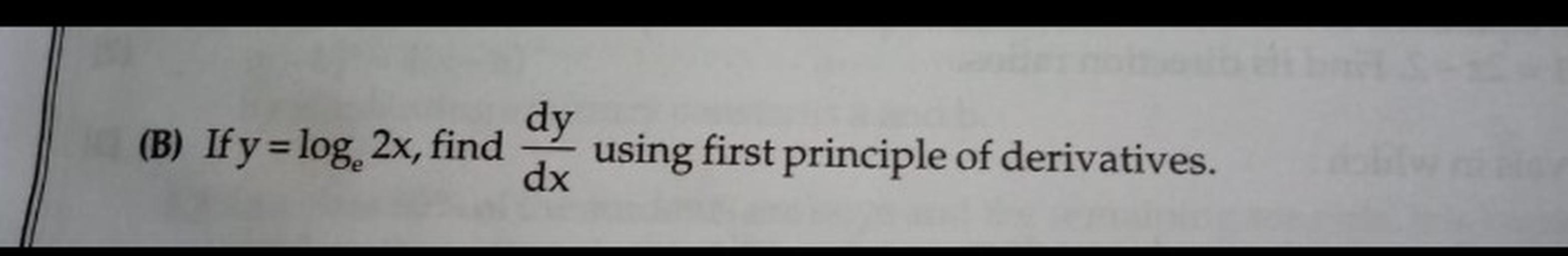 if-y-log-2x-find-dy-dx-using-first-principle-of-deri-math