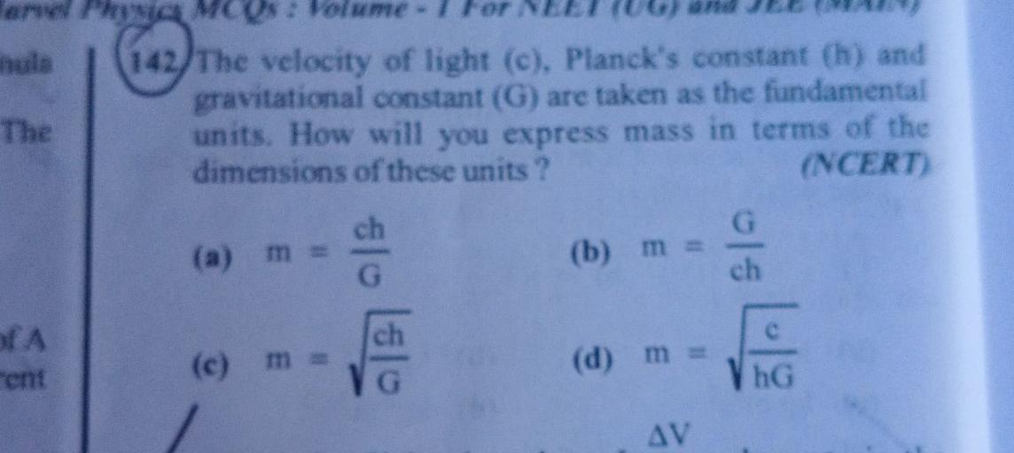 The 142) The velocity of light (c). Planck's constan... Physics