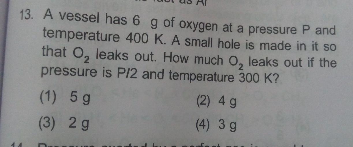 A Vessel Has 6g Of Oxygen At A Pressure P 13. A vessel has 6 g of oxygen at a press... - Physical Chemistry