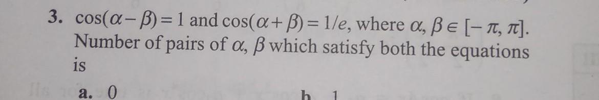 3 Cos A B 1 And Cos A B 1 E Where A Sse Tt 7t Math
