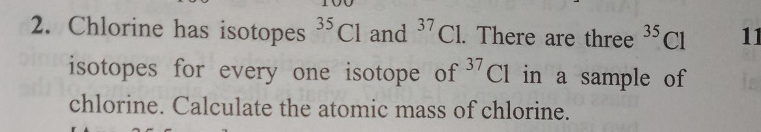 11 2. Chlorine has isotopes 35 Cl and Cl.... Physical Chemistry