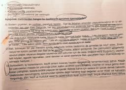 9.
.
Benzetmeye başvurulmuştur.
Karşılaştırma yapılmıştır.
Kişileştirmeden yararlanılmıştır.
Devrik isim cümlelerine yer verilmiştir.
Aşağıdaki metinlerden hangisi bu özelliklerin tamamını içermektedir?
A) Badem çiçekleri, ari vizıltıları, papatyali tepele