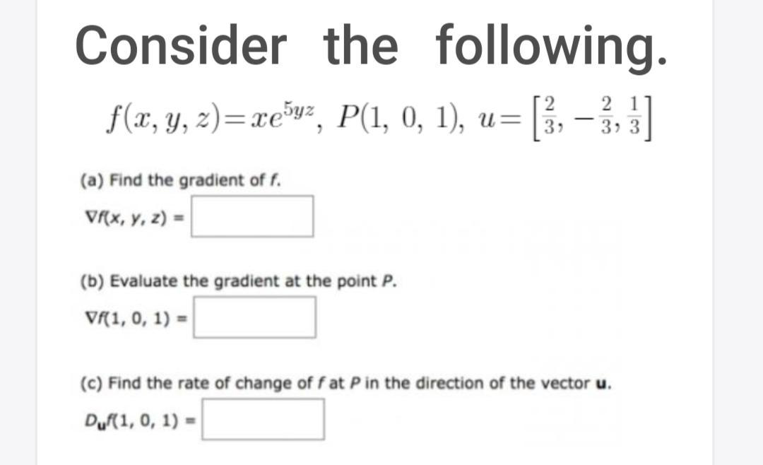 Consider The Following F X Y Z Xeoyz P 1 0 1 U Math