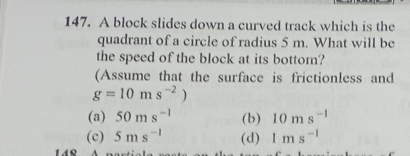 147. A block slides down a curved track which is the... Physics