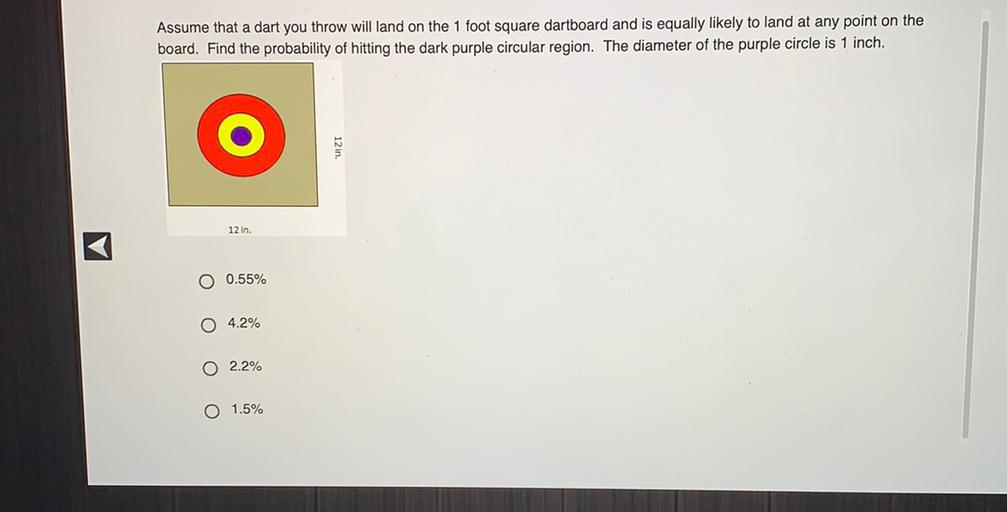 Assume that a dart you throw will land on the 1 foot sq... Math