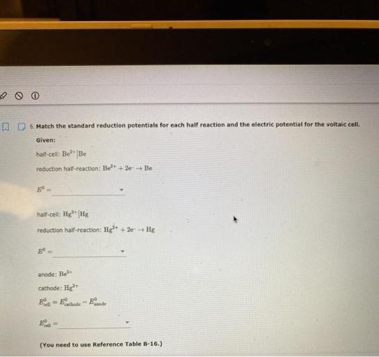 6. Match the standard reduction potential... Physical Chemistry