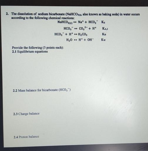 2. The dissolution of sodium bicarbonate... Chemistry