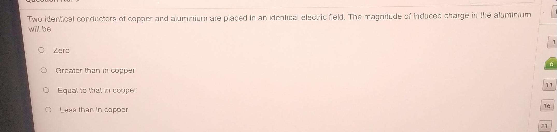 Two Identical Conductors Of Copper And Aluminium Are Placed Two identical conductors of copper and aluminium are... - Physics
