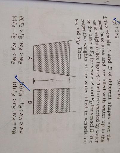 Two vessels A and B of different shapes have the sam... - Physics