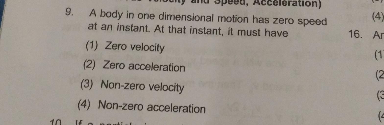 A body in one dimensional motion has zero speed at a... Physics