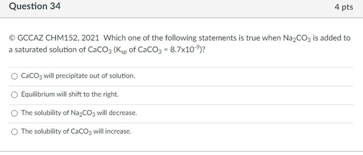 Question 34 4 Pts © Gccaz Chm152, 2021 Whi… - Organic Chemistry Question 34 4 Pts © Gccaz Chm152, 2021 Whi… - Organic Chemistry