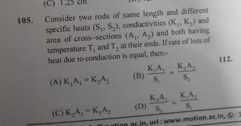 (C) 105. Consider two rods of same length and differ... Physics