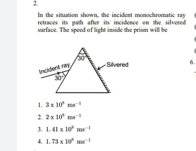2. In the situation shown, the incident monochromatic r... Math