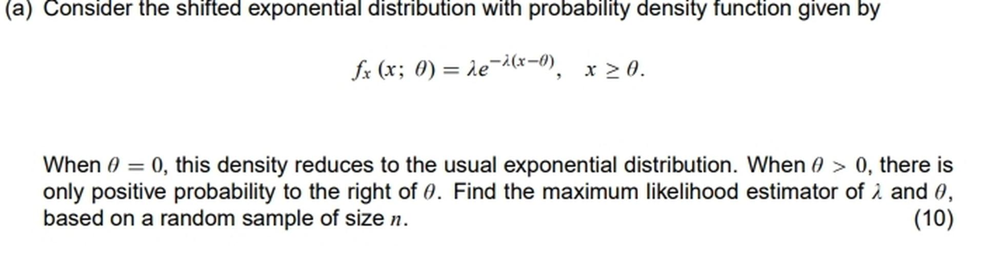 Consider the shifted exponential distribution with prob... Math
