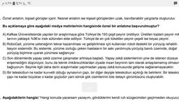 21:47%90
. Öznel anlatım, kişisel görüşler içerir. Nesnel anlatım ise kişisel görüşlerden uzak, kanıtlanabilir yargılarla oluşturulur.
Bu açıklamaya göre aşağıdaki medya metinlerinin hangisinde öznel bir anlatıma başvurulmuştur?
A) Kafkas Üniversitesinde y