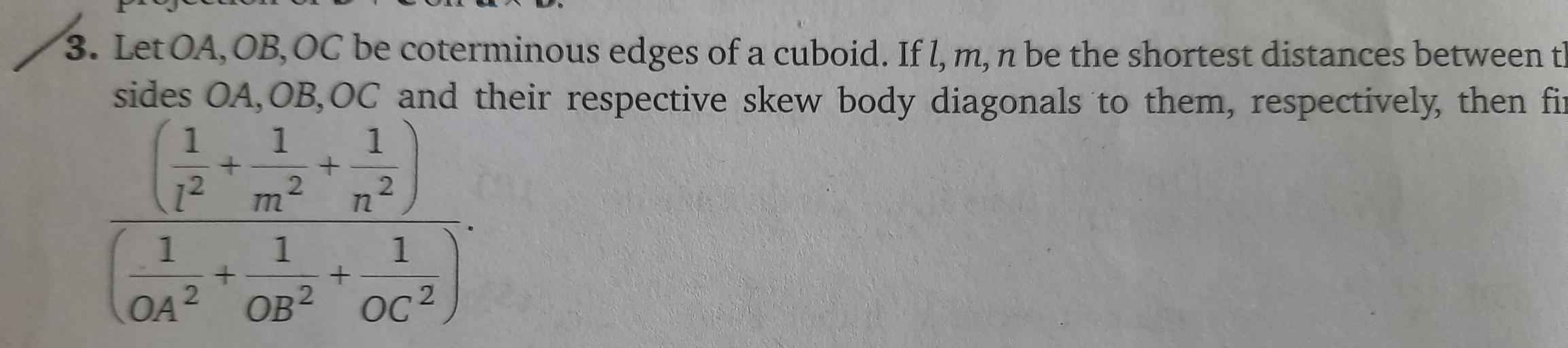 Let OA, OB, OC be coterminous edges of a cuboid. If l, Math