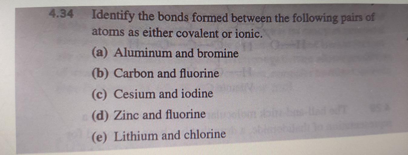 4.34 Identify the bonds formed between t... Chemistry