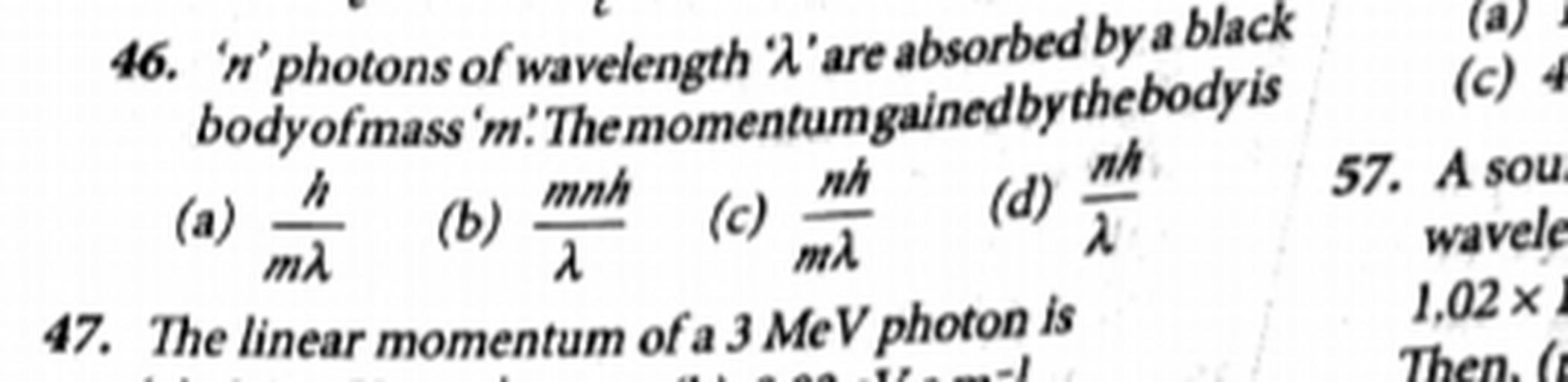 'n' photons of wavelength 'λ' are absorbed by a black b... Math