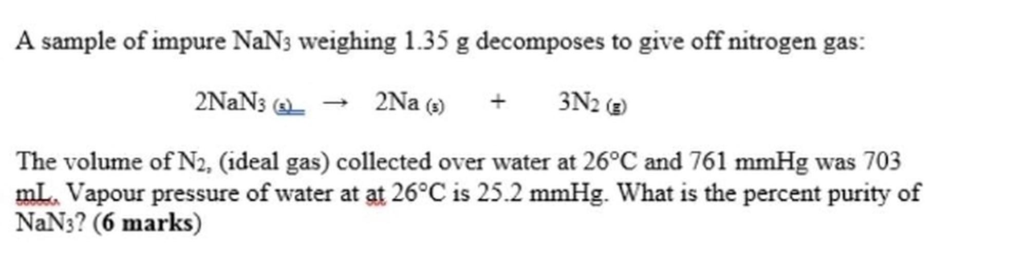 A sample of impure NaN3 weighing 1.35 g d... - Physical Chemistry