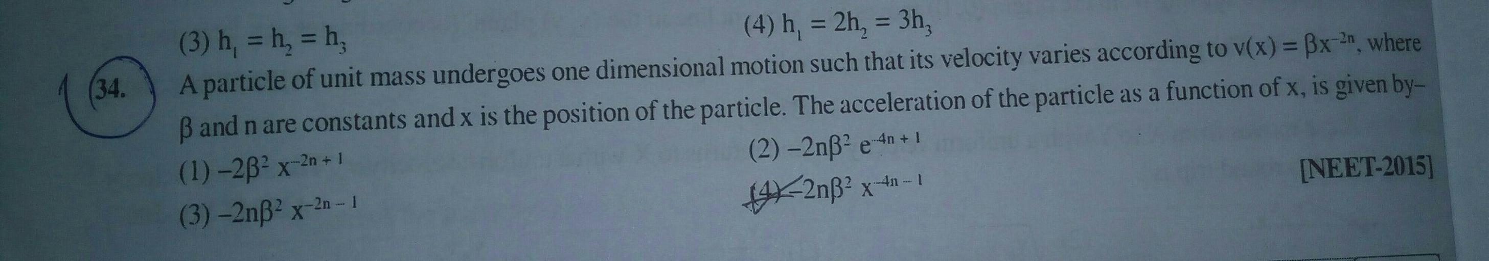 A Particle Of Unit Mass Undergoes One Dimensional (34. (3) h, = h, = h, (4) h, = 2h, = 3h, A particle - Physics