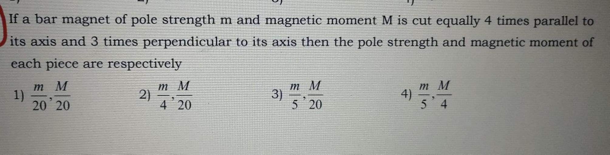 If a bar of pole strength m and mome... Physics
