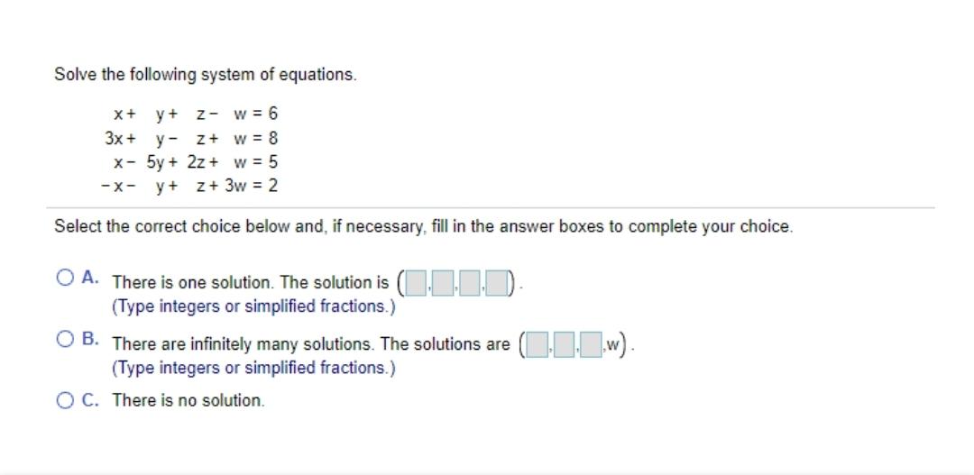 Solve The Following System Of Equations X Y Z W Math