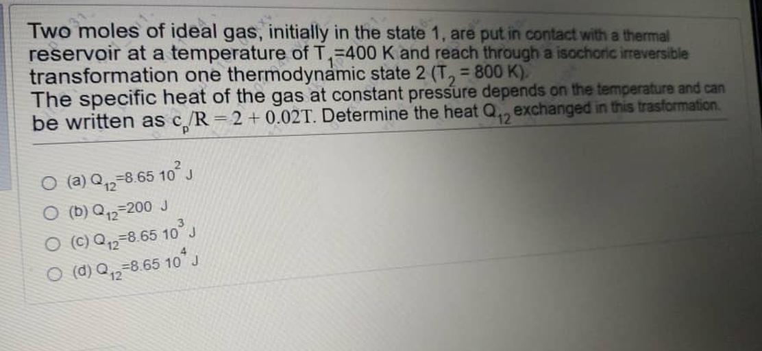 Two moles of ideal gas, initially in the state 1, ar... Physics