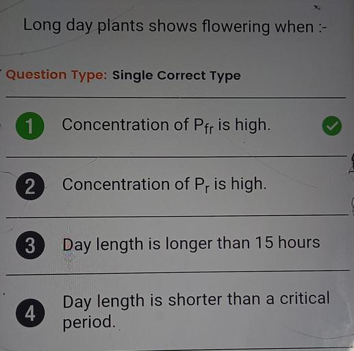 Long day plants shows flowering when Question Typ... Biology