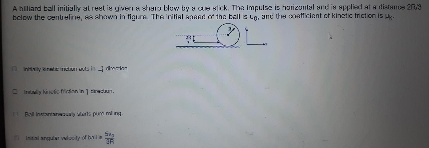 A billiard ball initially at rest is given a sharp b... Physics