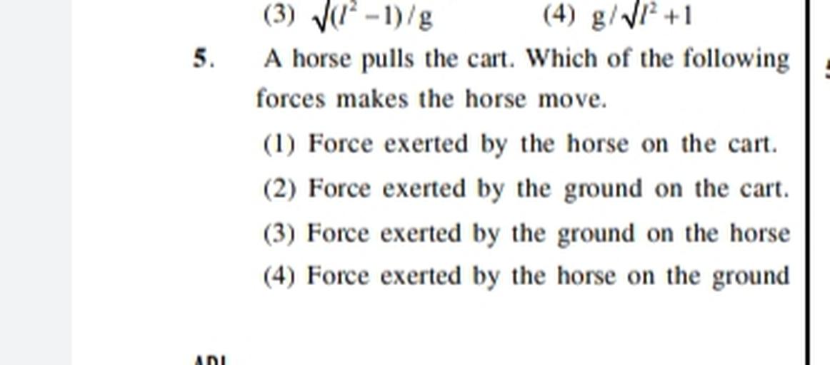 5. (3) 11/8 (4) g/+1 A horse pulls the cart. Which Physics