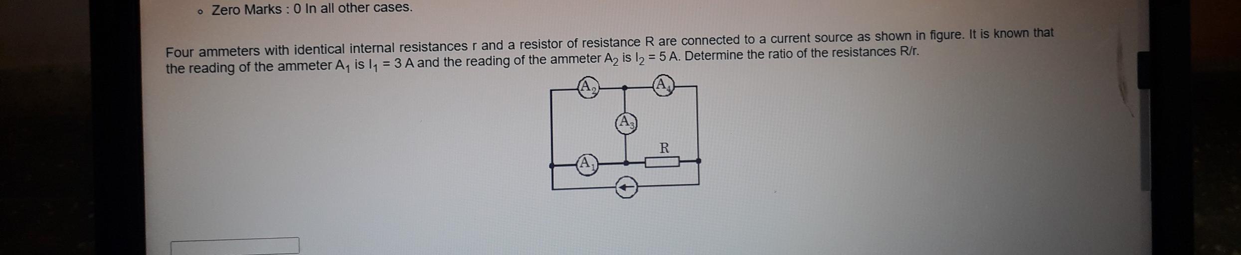 o Zero Marks 0 In all other cases. Four ammeters w... Physics
