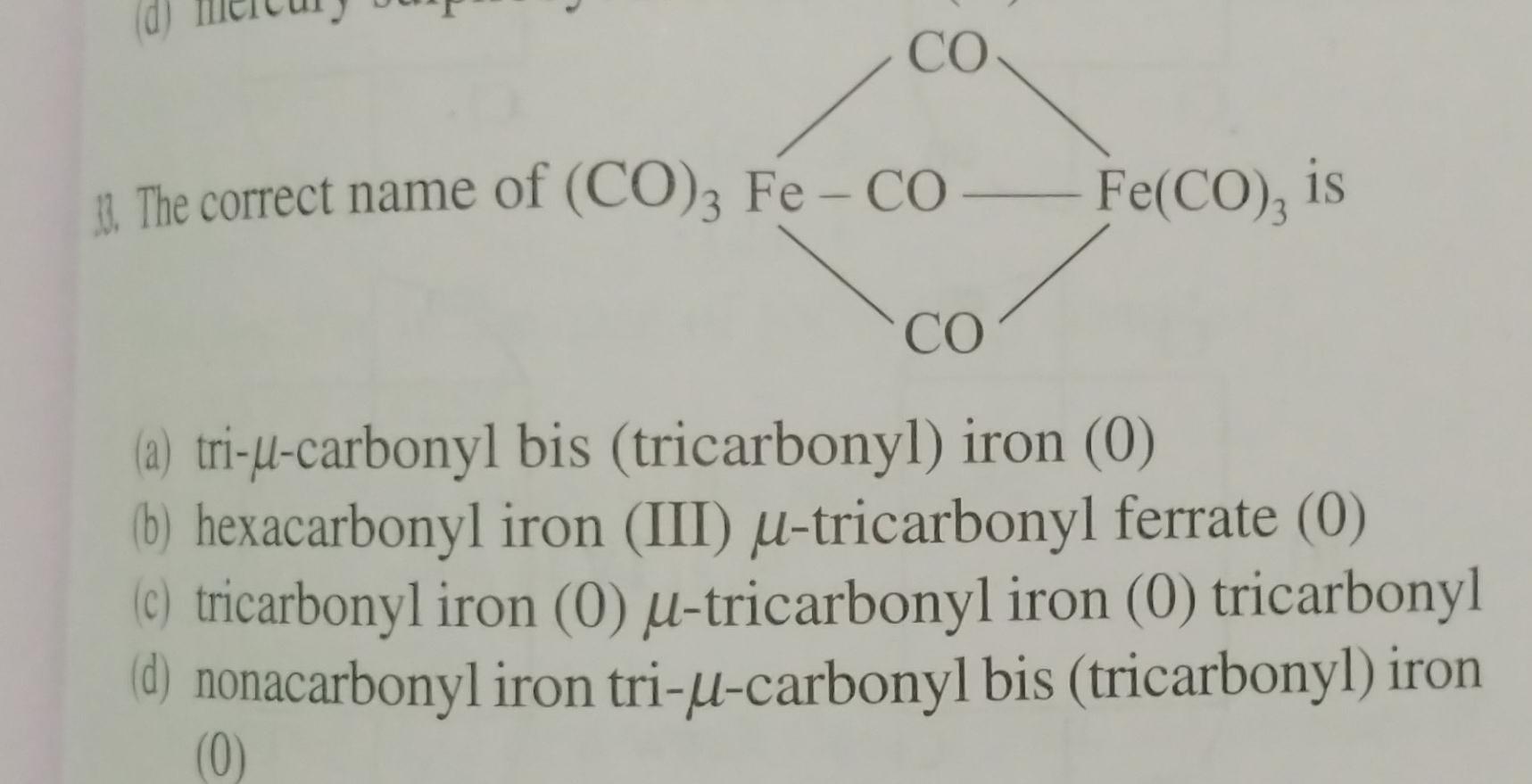 CO 0. The correct name of (CO)3 Fe - CO ... - Inorganic Chemistry