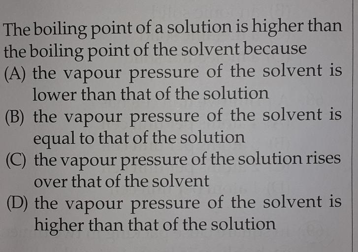 The boiling point of a solution is higher... Physical Chemistry