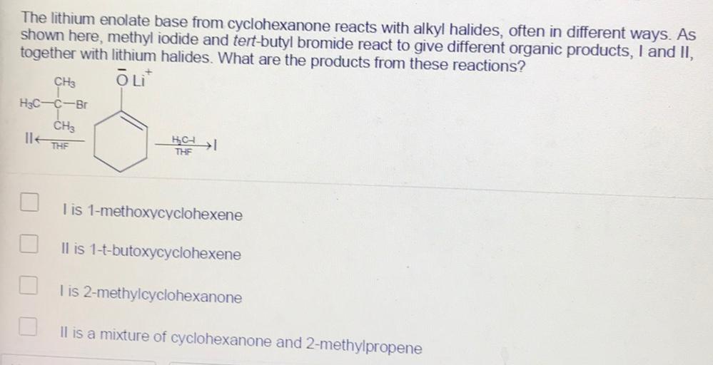 The lithium enolate base from cyclohexanon... Organic Chemistry