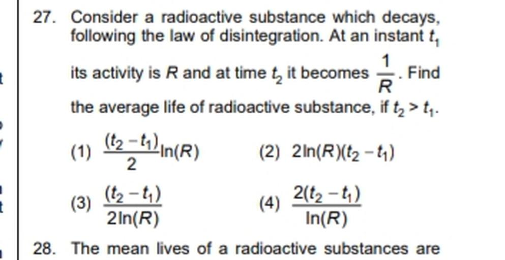 27. Consider a radioactive substance which decays, f... Physics