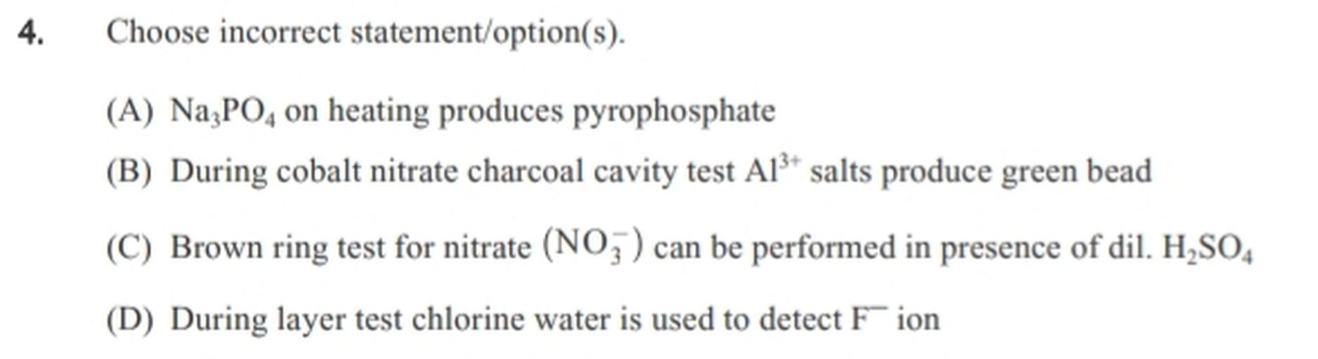 4. Choose incorrect statement/option(s).... Chemistry